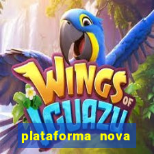 plataforma nova pagando muito hoje